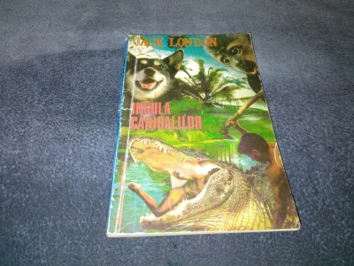 JACK LONDON - INSULA CANIBALILOR foto