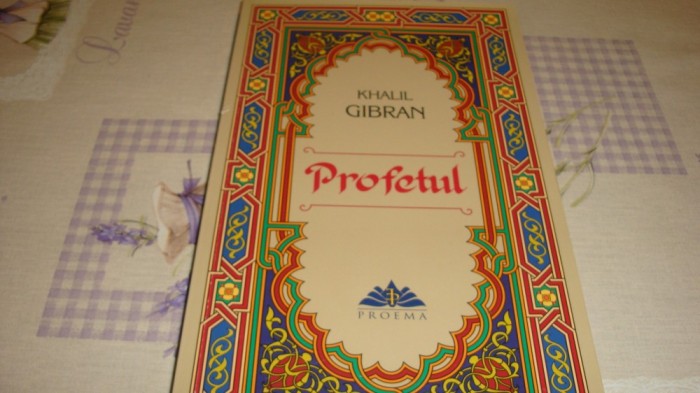 Khalil Gibran - Profetul - 2021