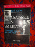 Ceausescu si securitatea - Dennis Deletant (seria procesul comunismului)