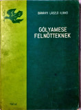 Baranyi Laszlo Ildiko - Golyamese felnotteknek - 1028 (carte pe limba maghiara)