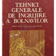 Georgeta Aurelia Balta - Tehnici generale de ingrijire a bolnavilor (editia 1988)