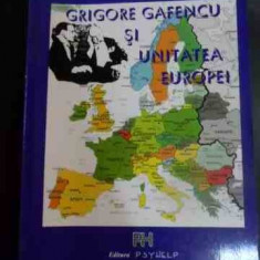Grigore Gafencu Si Unitatea Europei - Andrei Lucaci ,547274