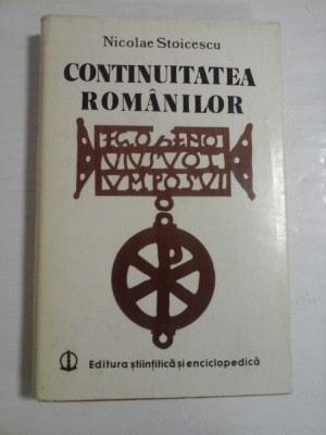 CONTINUITATEA ROMANILOR - NICOLAE STOICESCU foto