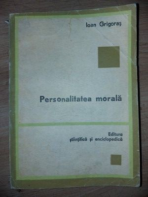Personalitatea morala- Ioan Grigoras