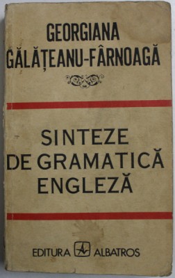 SINTEZE DE GRAMATICA ENGLEZA de GEORGIANA GALATEANU FARNOAGA , 1987 foto