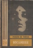 Rocambole Volumul 6 Ponson du Terrail Editura Junimea 1976 Fantomas Carte Literatura Clasică Romane Celebre