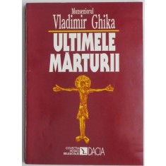 Ultimele marturii &ndash; Vladimir Ghika