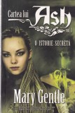 Mary Gentle - Cartea lui Ash Vol 1 O Istorie Secreta Roman Brosata 287 Pagini 2008
