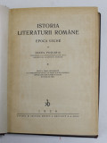 ISTORIA LITERATURII ROMANE - EPOCA VECHE de SEXTIL PUSCARIU , EDITIA A TREIA , 1936 * LEGATURA VECHE