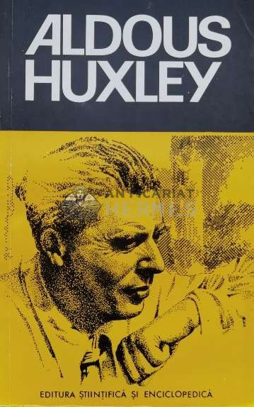 Aldous Huxley - 1978 - Mircea Padureleanu ($B169)