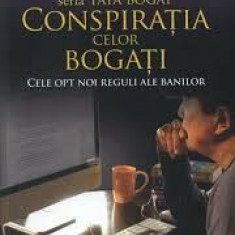 CONSPIRATIA CELOR BOGATI, CELE OPT NOI REGULI ALE BANILOR - ROBERT T. KIYOSAKI