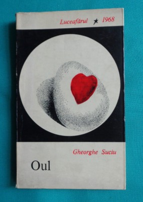 Gheorghe Suciu &amp;ndash; Oul ( volum debut ) foto