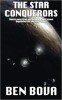 Ben Bova - The Star Conquerors