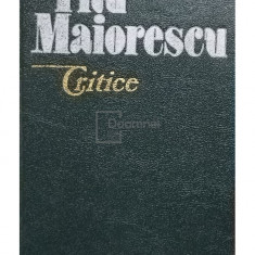 Titu Maiorescu - Critice (editia 1990)