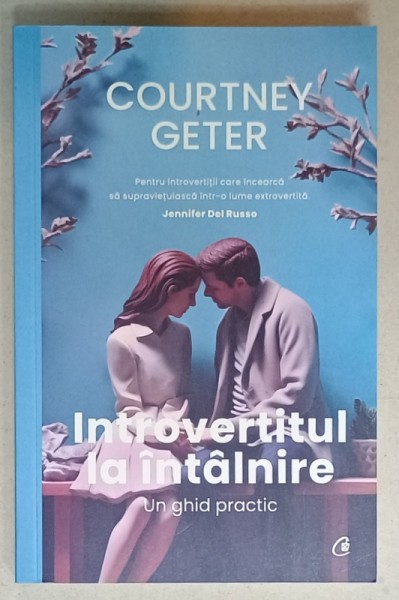 INTROVERTITUL LA INTALNIRE , UN GHID PRACTIC de COURTNEY GETER , 2023