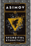 Sf&acirc;rșitul eternității - Hardcover - Isaac Asimov - Paladin