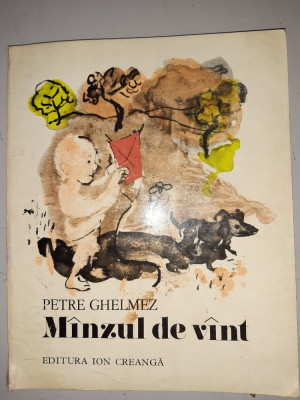 Petre Ghelmez -M&amp;acirc;nzul de v&amp;acirc;nt - ilustrații de Constantin Baciu foto