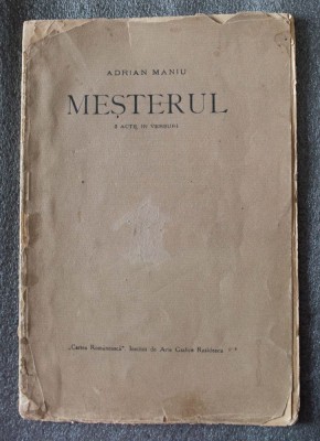 Adrian Maniu - Meșterul (Cartea Rom&amp;acirc;nească, 1922) foto