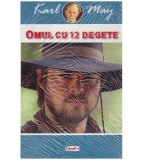 Karl May - Omul cu 12 Degete, Editura Dexon, 2018, Roman - Stare Foarte Buna