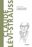 Cumpara ieftin Claude L&eacute;vi-Strauss. Volumul 60. Descopera Filosofia, Litera
