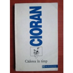 Emil Cioran - Caderea in timp