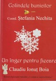Stefania Nechita, Claudiu Ionut Boia - Colindele bunicilor. Un inger pentru