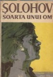Soarta unui om - Mihail Solohov, Editura Universala 1961, Literatura Clasica Romana