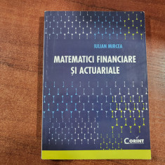 Matematici financiare si actuariale de Iulian Mircea