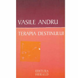 Vasile Andru - Terapia destinului - 132665