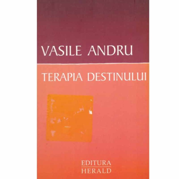 Vasile Andru - Terapia destinului - 132665