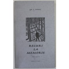 RECURS LA MEMORIE , versuri de GH. C. DOROS , 2001