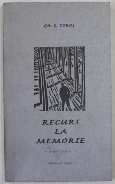 RECURS LA MEMORIE , versuri de GH. C. DOROS , 2001