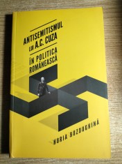 Antisemitismul lui A.C. Cuza in politica romaneasca - Horia Bozdoghina (Editura Curtea Veche, 2012) foto
