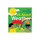 All about Weather: A First Weather Book for Kids
