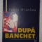 CY - Yukio MISHIMA &quot;Dupa Banchet&quot; / Editura Humanitas 2004