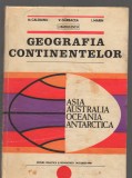 C9296 GEOGRAFIA CONTINENTELOR - CALOIANU, ASIA AUSTRALIA, OCEANIA, ANTARCTICA