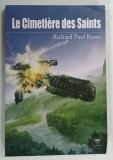 LE CIMETIERE DES SAINTS par RICHARD PAUL RUSSO , 2007 * TEXT IN LIMBA FRANCEZA
