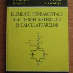 E. Diatcu s.a. / Elemente fundamentale ale teoriei sistemelor si calculatoarelor