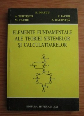 E. Diatcu s.a. / Elemente fundamentale ale teoriei sistemelor si calculatoarelor foto