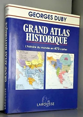 Grand atlas historique / Georges Duby format mare 304p foto