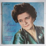 Ioana Radu &ndash; Anicuța Neichii Dragă, disc vinil Electrecord LP