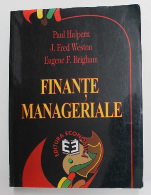 FINANTE MANAGERIALE de PAUL HALPERN ..EUGENE F. BRIGHAM .1998 foto