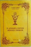 Vasile Coman - In apararea unitatii credintei strabune. Studii si cuvantari cu