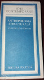 Claude Levi-Strauss - ANTROPOLOGIE STRUCTURALA antropologie sociologie 1978