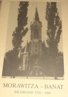 MORAWITZA BANAT 1765 1988 MONOGRAFIE IN LIMBA GERMANA foto