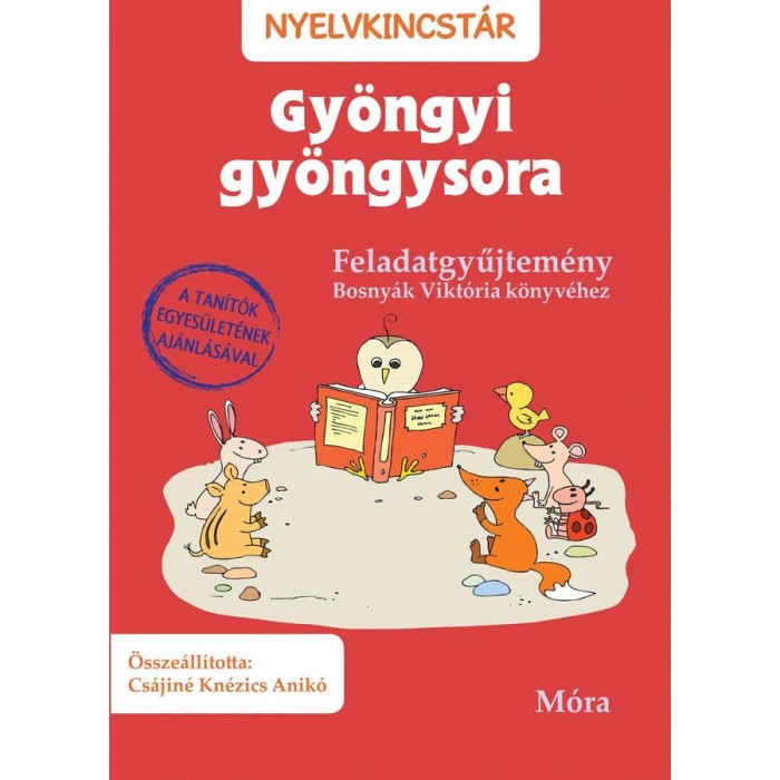 Gy&ouml;ngyi gy&ouml;ngysora - Feladatgyűjtem&eacute;ny Bosny&aacute;k Vikt&oacute;ria k&ouml;nyv&eacute;hez - Cs&aacute;jin&eacute; Kn&eacute;zics Anik&oacute;