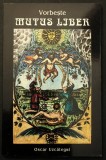 rara Alchimie VORBESTE MUTUS LIBER / CARTEA MUTA &ndash; Oscar Uzcategui 2006. Plansele Medievale cu Interpretarea lor si Glosar de Termeni. Stare ca noua.