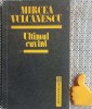 Ultimul cuvint Mircea Vulcanescu