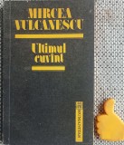 Ultimul cuvint Mircea Vulcanescu