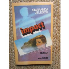 SMARANDA JELESCU - IMPACT CU DEDICATIE SI AUTOGRAF
